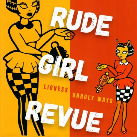 RUDE GIRL REVUE – Lioness / Unruly Ways - 7´´