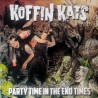 KOFFIN KATS – Party Time In The End Times - LP