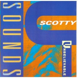 SCOTTY - Unbelievable Sounds - CD