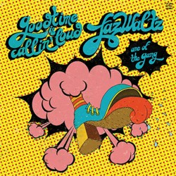 FAZ WALTZ - Good Time Is Calling Loud - 7"