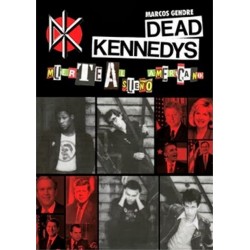DEAD KENNEDYS - Muerte Al Sueño Americano - Marcos Gendre Blanco - Libro