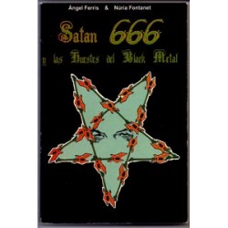 SATAN 666 y Las Huestes Del Black Metal - Angel Ferris & Nuria Fontanet - Libro
