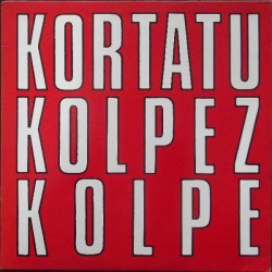 KORTATU - Kolpez Kolpe - LP