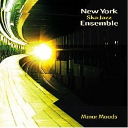 the NEW YORK SKA-JAZZ ENSEMBLE - Minor Moods - CD
